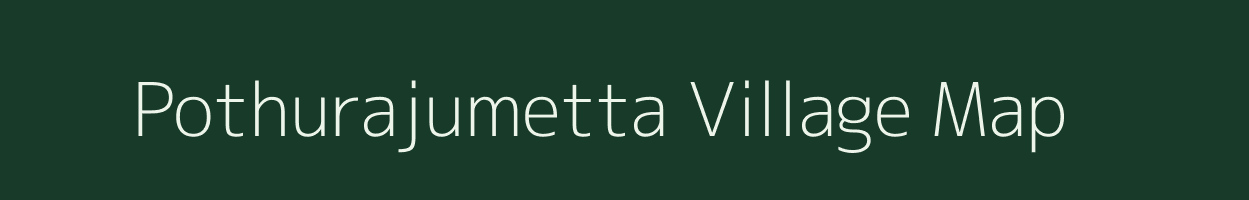 Pothurajumetta village map in Andhra Pradesh