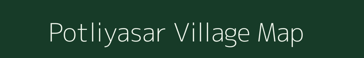 Potliyasar village map in Rajasthan