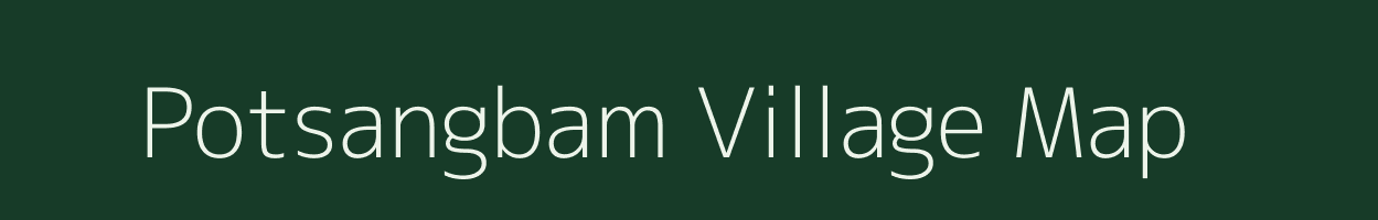 Potsangbam village map in Manipur