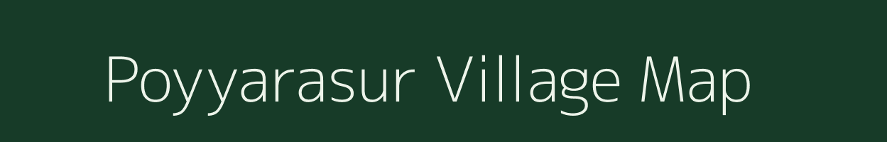 Poyyarasur village map in Tamil Nadu