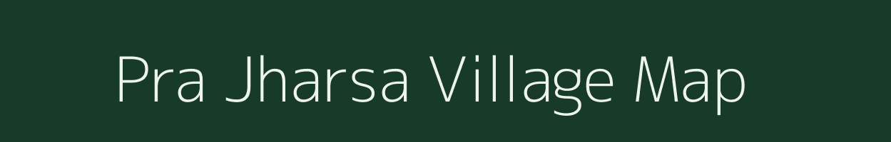 Pra Jharsa village map in Uttar Pradesh