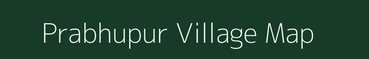 Prabhupur village map in Uttar Pradesh