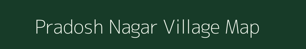 Pradosh Nagar village map in Rajasthan