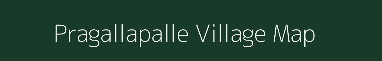Pragallapalle village map in Andhra Pradesh