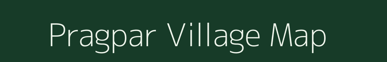 Pragpar village map in Gujarat