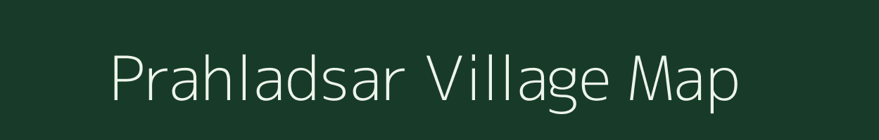 Prahladsar village map in Rajasthan