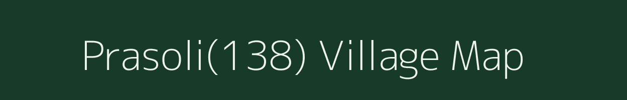 Prasoli(138) village map in Haryana