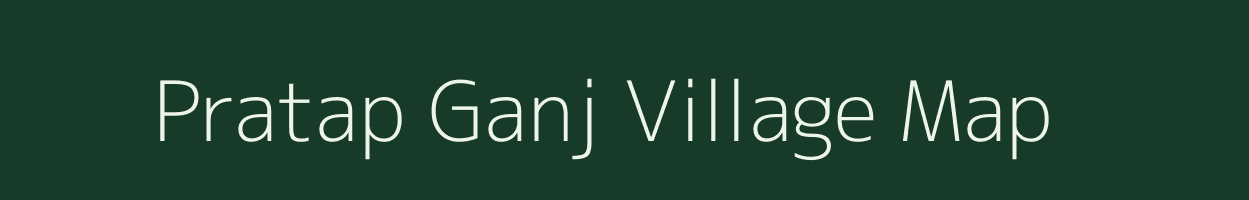 Pratap Ganj village map in Uttar Pradesh