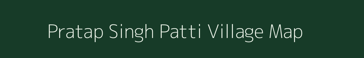Pratap Singh Patti village map in Uttar Pradesh