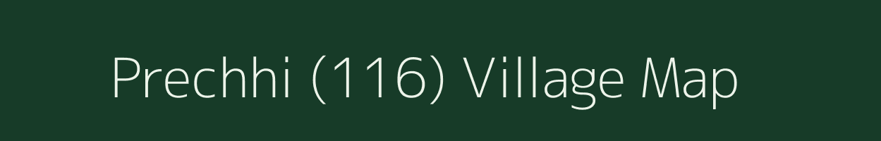 Prechhi (116) village map in Himachal Pradesh