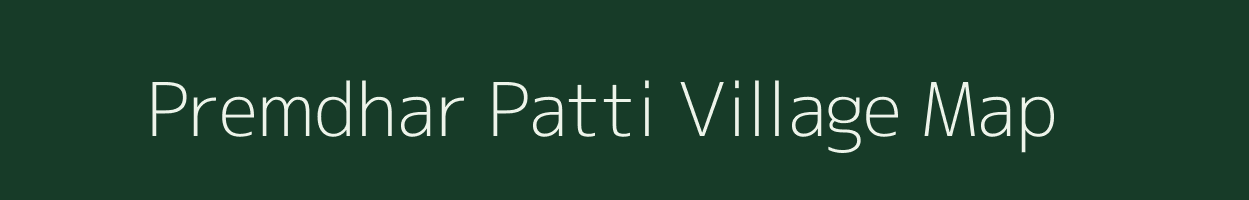 Premdhar Patti village map in Uttar Pradesh