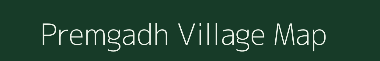 Premgadh village map in Gujarat