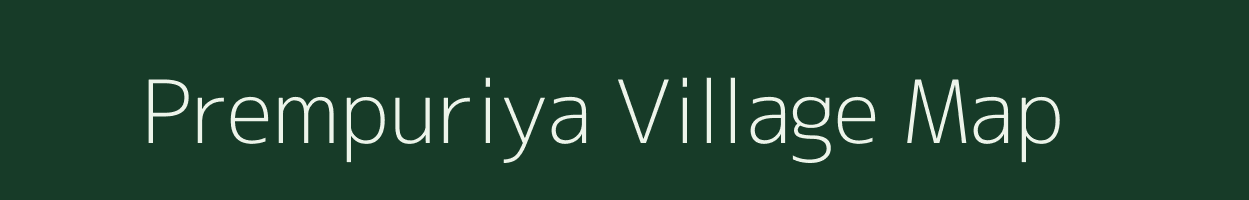 Prempuriya village map in Madhya Pradesh