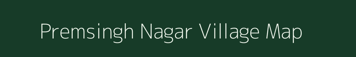 Premsingh Nagar village map in Rajasthan