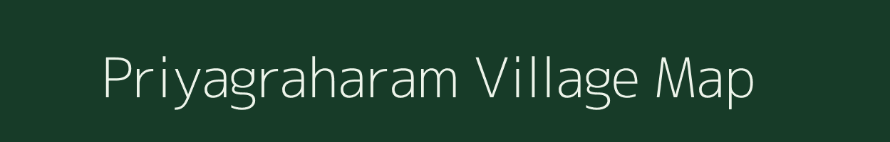 Priyagraharam village map in Andhra Pradesh