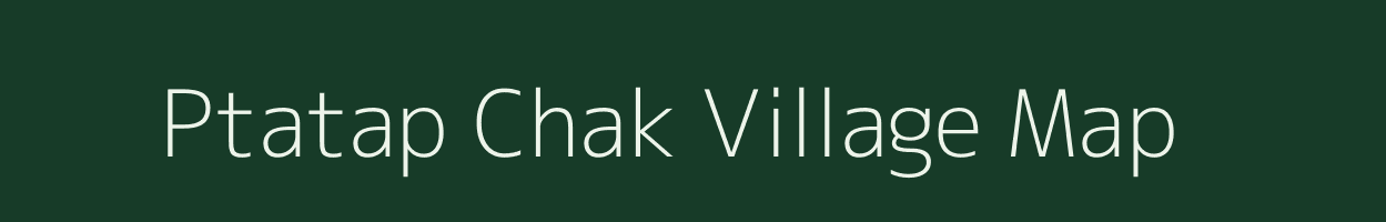 Ptatap Chak village map in West Bengal