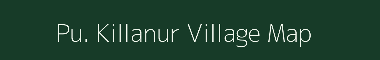 Pu. Killanur village map in Tamil Nadu