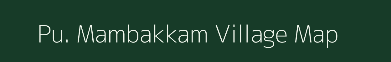 Pu. Mambakkam village map in Tamil Nadu