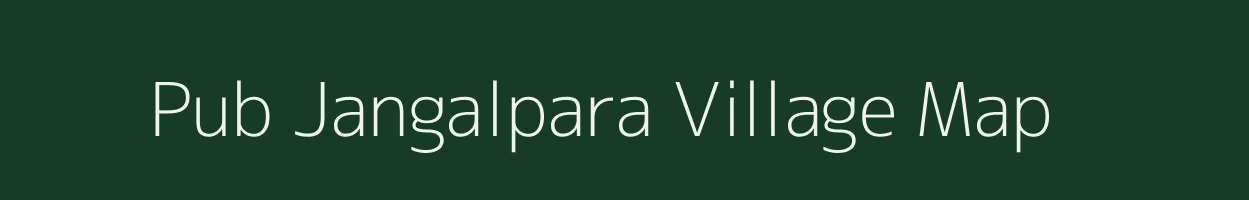 Pub Jangalpara village map in Assam