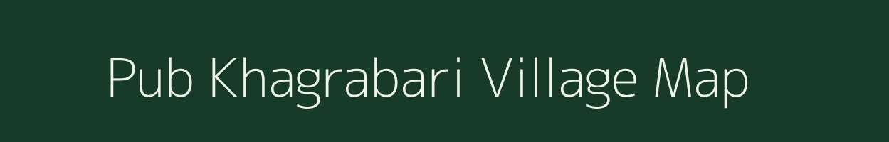 Pub Khagrabari village map in Assam