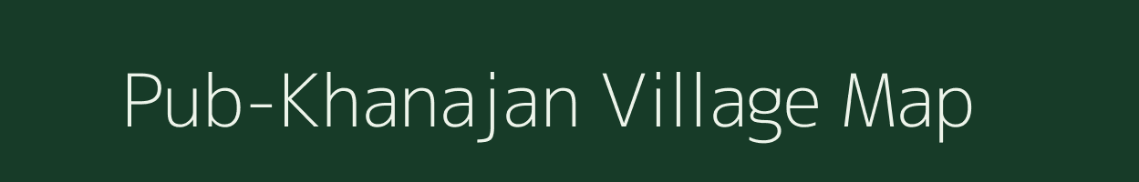 Pub-Khanajan village map in Assam