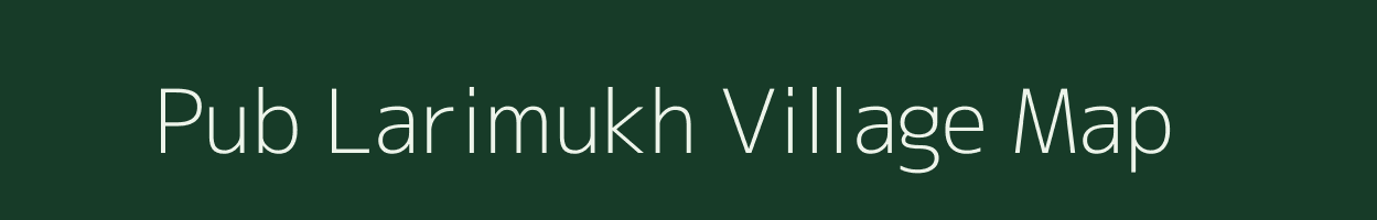 Pub Larimukh village map in Assam