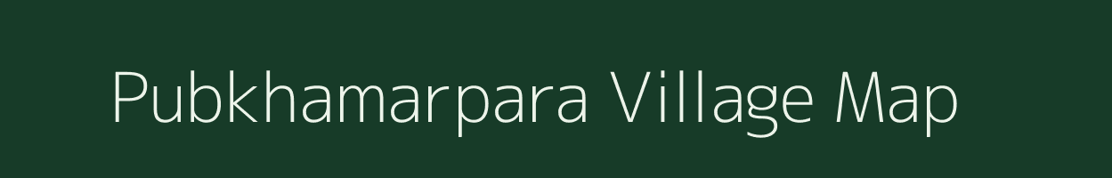 Pubkhamarpara village map in Assam