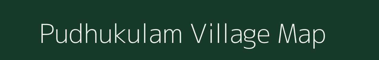 Pudhukulam village map in Tamil Nadu