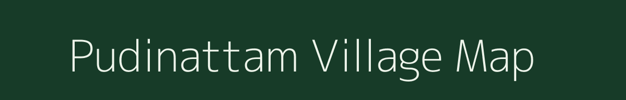 Pudinattam village map in Tamil Nadu