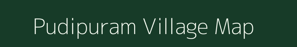Pudipuram village map in Tamil Nadu