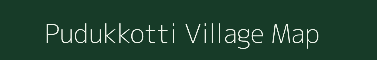 Pudukkotti village map in Tamil Nadu