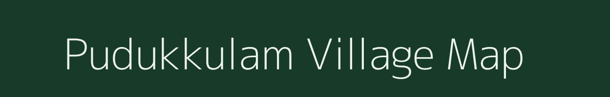 Pudukkulam village map in Tamil Nadu