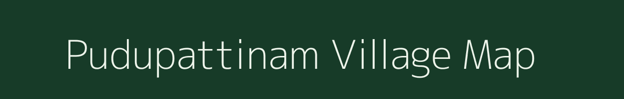 Pudupattinam village map in Tamil Nadu