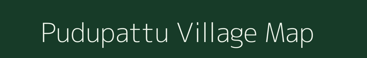 Pudupattu village map in Tamil Nadu