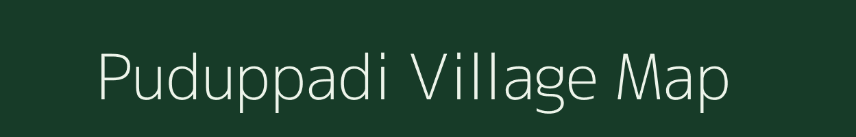 Puduppadi village map in Tamil Nadu