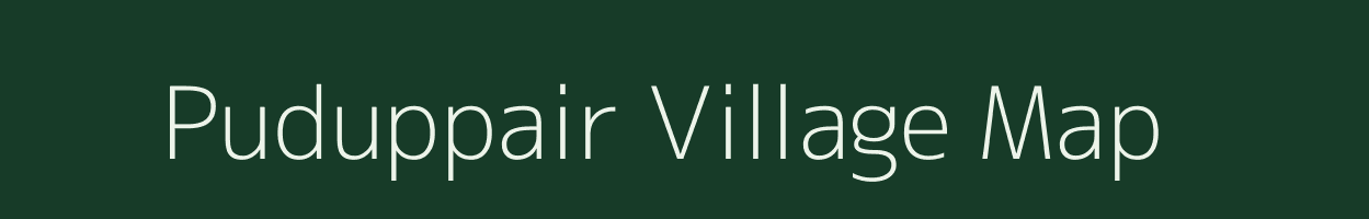 Puduppair village map in Tamil Nadu