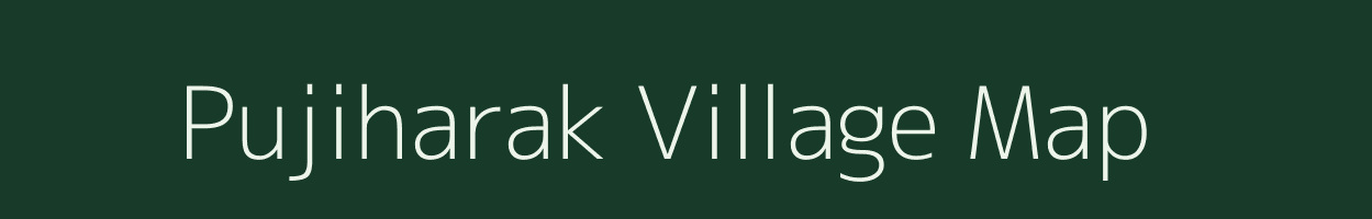 Pujiharak village map in Arunachal Pradesh