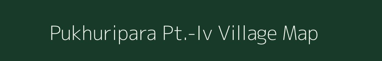 Pukhuripara Pt.-Iv village map in Assam