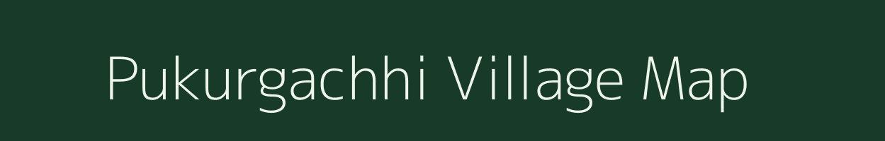 Pukurgachhi village map in West Bengal