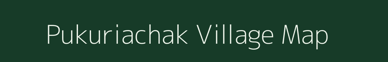 Pukuriachak village map in West Bengal