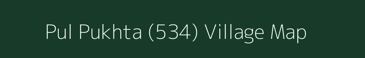 Pul Pukhta (534) village map in Punjab