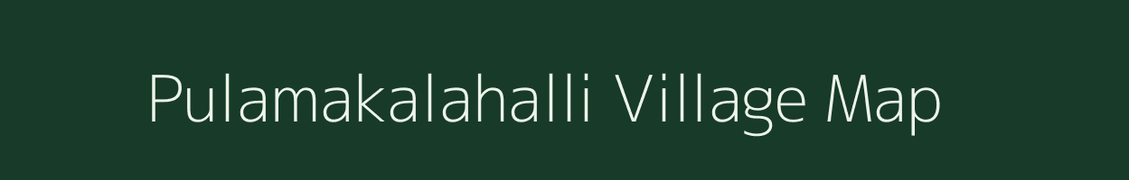 Pulamakalahalli village map in Karnataka