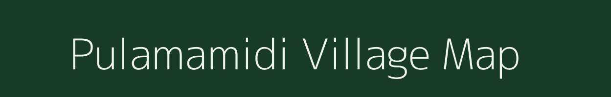 Pulamamidi village map in Andhra Pradesh