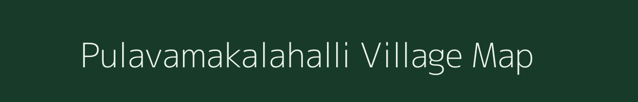 Pulavamakalahalli village map in Karnataka