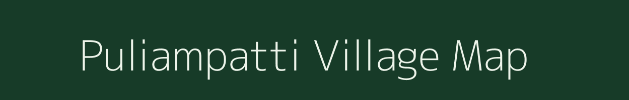 Puliampatti village map in Tamil Nadu