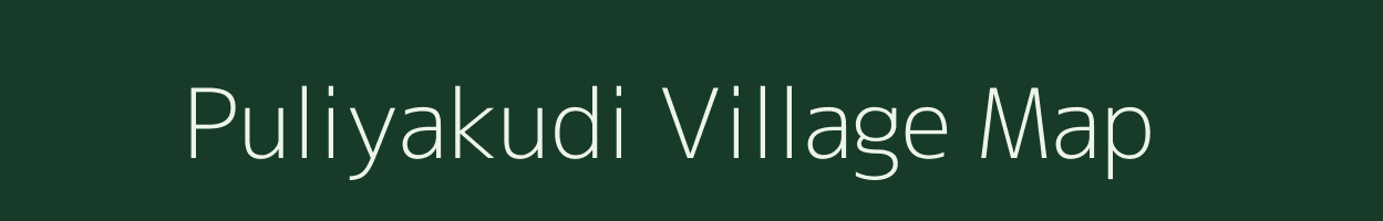Puliyakudi village map in Tamil Nadu