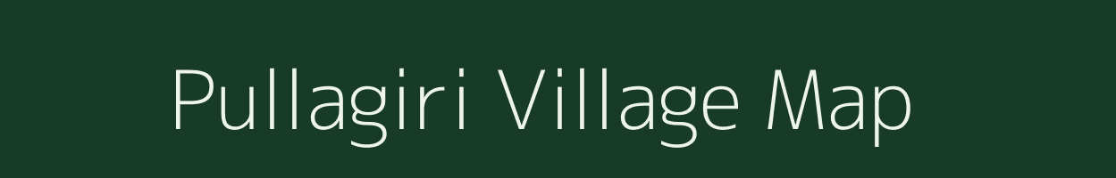 Pullagiri village map in Andhra Pradesh