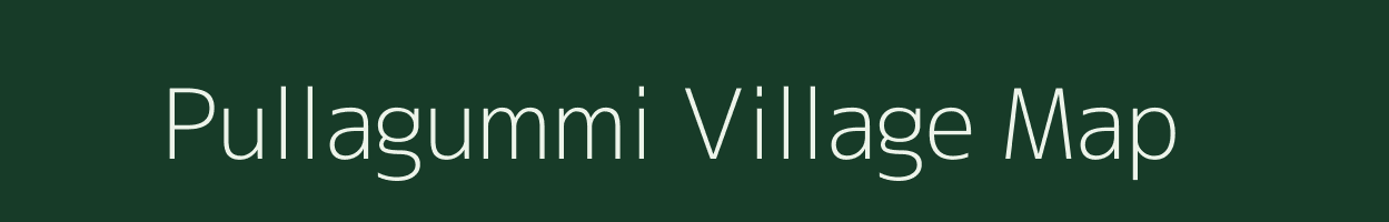 Pullagummi village map in Andhra Pradesh
