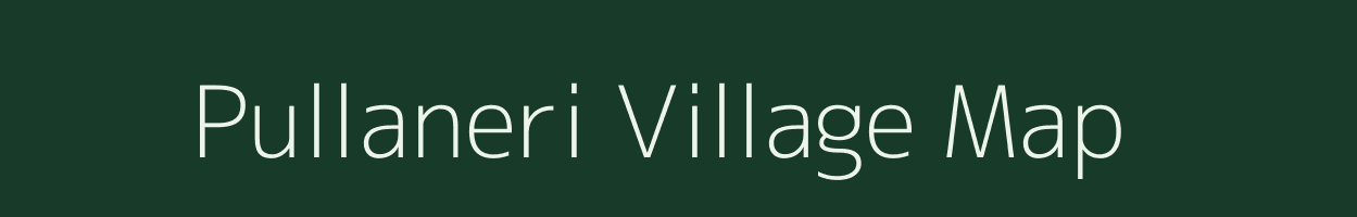 Pullaneri village map in Tamil Nadu