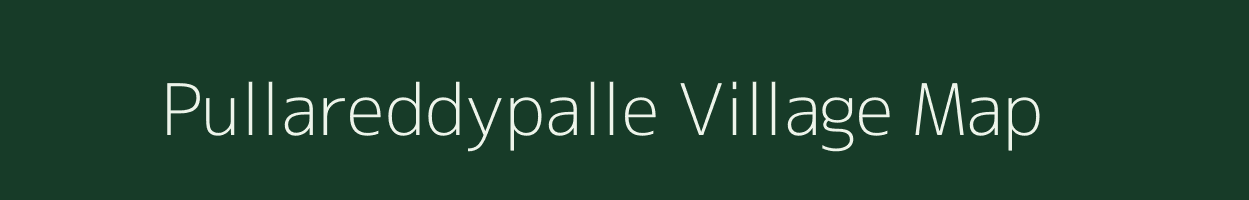 Pullareddypalle village map in Andhra Pradesh